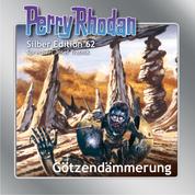 Perry Rhodan Silber Edition 62: Götzendämmerung - 8. Band des Zyklus "Der Schwarm"