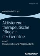 Andrea Kuphal: Aktivierend-therapeutische Pflege in der Geriatrie 