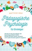 Matthias Graf: Pädagogische Psychologie für Einsteiger 