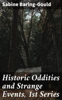 Sabine Baring-Gould: Historic Oddities and Strange Events, 1st Series 