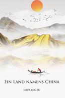 Shuyang Su: Ein Land namens China 