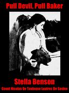 Stella Benson: Pull Devil, Pull Baker 