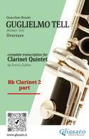 Gioacchino Rossini: Clarinet 2 part: "Guglielmo Tell" overture arranged for Clarinet Quintet 
