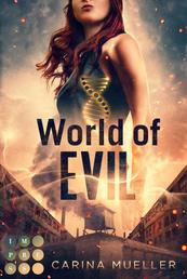 World of Evil (Brennende Welt 2) - Romantasy trifft auf dystopisches Setting mit einer Liebe, die den Tod bringen könnte