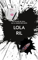 Lola Ril: La Plume de Lola 