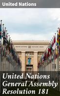 United Nations: United Nations General Assembly Resolution 181 