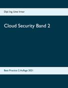Dipl. Ing. Uwe Irmer: Cloud Security Band 2 