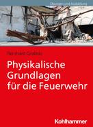 Reinhard Grabski: Physikalische Grundlagen für die Feuerwehr 