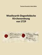 Heinz Bohn: Woellwarth-Degenfeldsche Kirchenordnung von 1729 