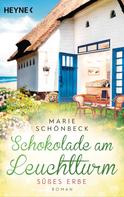 Marie Schönbeck: Schokolade am Leuchtturm - Süßes Erbe ★★★★