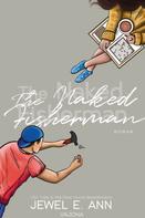 Jewel E. Ann: The Naked Fisherman (Fisherman-Reihe 1) 