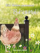 Telse Maria Kähler: Ein Huhn namens Bruni 