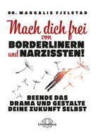 Dr. Margalis Fjelstad: Mach dich frei von Borderlinern und Narzissten! ★★★