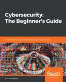 Dr. Erdal Ozkaya: Cybersecurity: The Beginner's Guide 