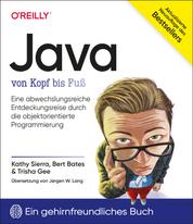 Java von Kopf bis Fuß - Eine abwechslungsreiche Entdeckungsreise durch die objektorientierte Programmierung