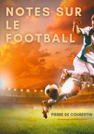 Pierre de Coubertin: Notes sur le football 