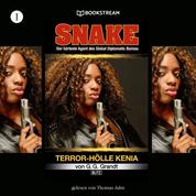 Terror-Hölle Kenia - Snake, Folge 1 (Ungekürzt)