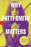 Caryn Rose: Why Patti Smith Matters 