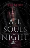 Hugh Walpole: All Souls' Night 