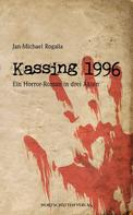 Jan-Michael Rogalla: Kassing 1996 ★★★★