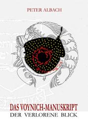 Das Voynich-Manuskript - Der verlorene Blick