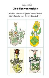 Die Edlen von Utzigen - Antworten auf Fragen zur Geschichte einer Familie des Berner Landadels