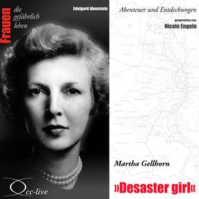 Abenteuer und Entdeckungen - Desaster girl (Martha Gellhorn)