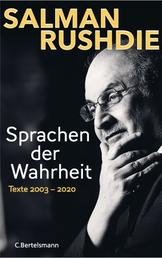 Sprachen der Wahrheit - Texte 2003-2020. Friedenspreis für Salman Rushdie 2023