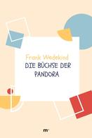 Frank Wedekind: Die Büchse der Pandora 