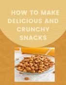 Jessica Lawrence: How to Make Delicious and Crunchy Snacks 
