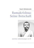 Swami Abhedananda: Ramakrishna: Seine Botschaft 