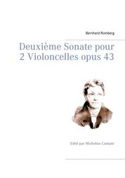 Deuxième Sonate pour 2 Violoncelles opus 43 - Edité par Micheline Cumant