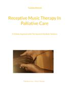 Cordula Dietrich: Receptive Music Therapy In Palliative Care 