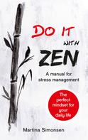 Martina Simonsen: Do it with Zen - A manual for stress management 