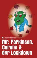 Martha Strubinger: Mr. Parkinson, Corona & der Lockdown 