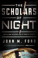 John M. Ford: The Scholars of Night 