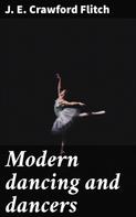 J. E. Crawford Flitch: Modern dancing and dancers 