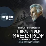 Hinab in den Maelström - Ein Erzählkonzert (Ungekürzte Lesung)