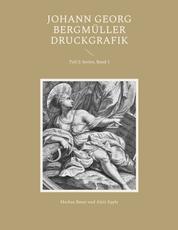 Johann Georg Bergmüller Druckgrafik - Teil 2: Serien, Band 1