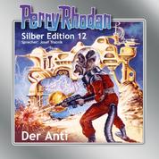 Perry Rhodan Silber Edition 12: Der Anti - Perry Rhodan-Zyklus "Altan und Arkon"
