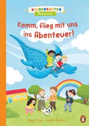 Kindergarten Wunderbar - Komm, flieg mit uns ins Abenteuer! - Vorlesebuch ab 4 Jahren