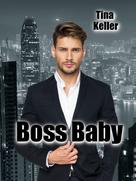 Tina Keller: Boss Baby ★★★★