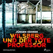Wilsberg und der tote Professor - Kriminalroman (Ungekürzt)