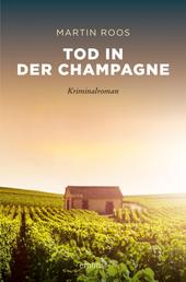 Tod in der Champagne - Kriminalroman