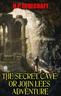 H.P. Lovecraft: The Secret Cave or John Lees adventure 