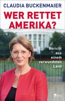 Claudia Buckenmaier: Wer rettet Amerika? ★★★★