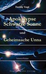 Apokalypse Schwarze Sonne und Geheimsache Unna - Science-Fiction