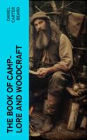 Daniel Carter Beard: The Book of Camp-Lore and Woodcraft 