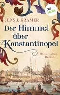 Jens Johannes Kramer: Der Himmel über Konstantinopel ★★★★★