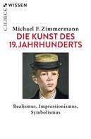Michael F. Zimmermann: Die Kunst des 19. Jahrhunderts 